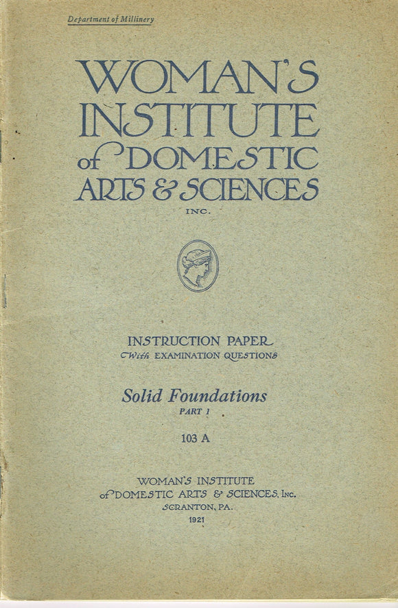 1920s Brooks Picken Woman's Institute Millinery Book 103A Solid Foundations Pt 1