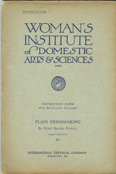 1910s Mary Brooks Picken Woman's Institute Sewing Book 201 Plain Dressmaking